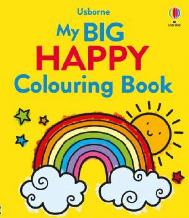 My Big Happy Colouring Book by Alice James & Emily Ritson