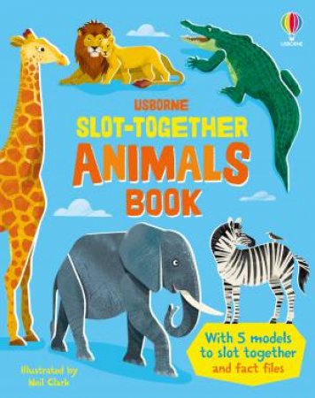 Slot Together Animals by Abigail Wheatley & Neil Clark