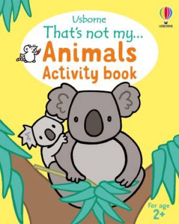 That's not my... Activity Book - Animals by Rosie Dickins & Rachel Wells