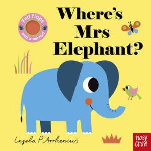 Where's Mrs Elephant? (Felt Flaps) by Ingela P Arrhenius