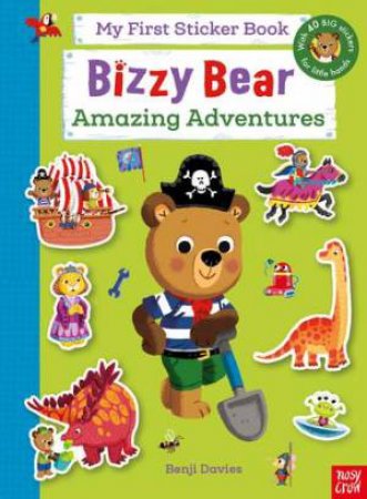 Amazing Adventures: My First Sticker Book (Bizzy Bear) by Benji Davies