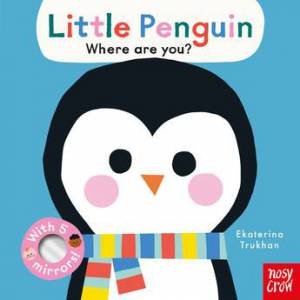 Little Penguin, Where Are You? (Baby Faces) by Ekaterina Trukhan