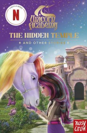 The Hidden Temple and Other Stories (Unicorn Academy) by Various