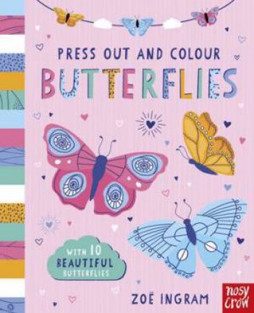 Butterflies (Press Out and Colour) by Zoe Ingram