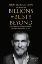 Billions to Bust  and Beyond New and Updated Edition