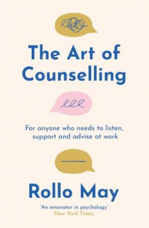 The Art of Counselling by Rollo May