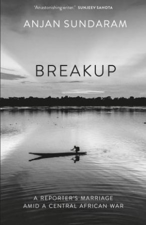 Breakup by Anjan Sundaram