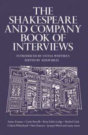 The Shakespeare and Company Book of Interviews by Adam Biles