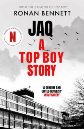 Jaq, A Top Boy Story by Ronan Bennett