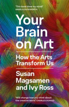 Your Brain On Art by Susan Magsamen & Ivy Ross