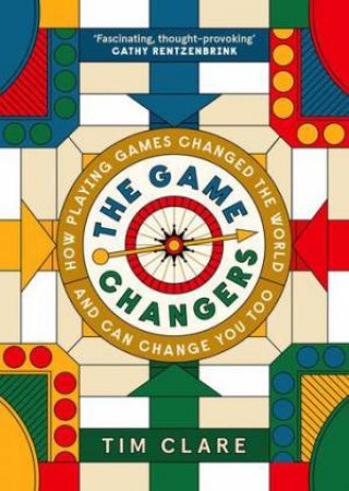 The Game Changers by Tim Clare