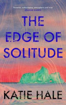 The Edge of Solitude by Katie Hale