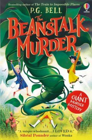 The Beanstalk Murder: A Giant Murder Mystery by P.G. Bell