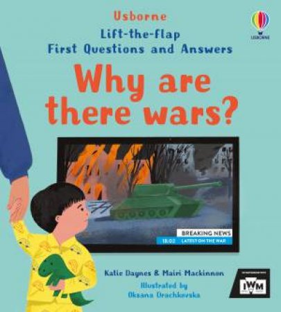 Why are there wars?: LTF First Questions and Answers by Katie Daynes & Mairi Mackinnon & Oksana Drachkovska