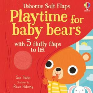 Playtime for Baby Bears by Sam Taplin & ROISIN HAHESSY