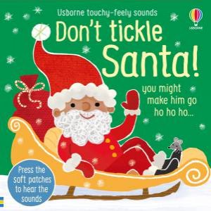 Don't Tickle Santa! by Sam Taplin & Ana Martin Larranaga