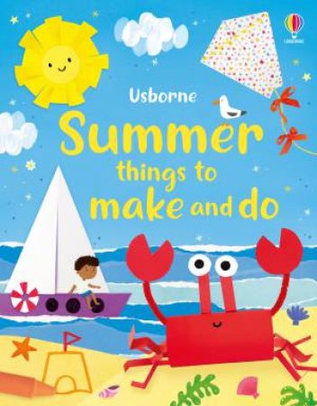 Summer Things to Make and Do by Kate Nolan & Manola Caprini & Various