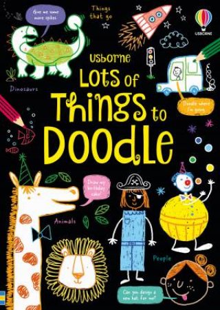 Lots of Things to Doodle by Kate Nolan & Krysia Ellis