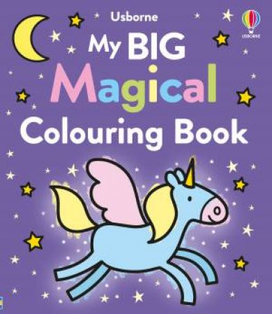 My Big Magical Colouring Book by Kate Nolan & Jenny Addison