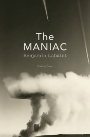 The MANIAC by Benjamin Labatut