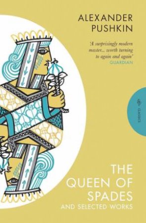 The Queen of Spades and Selected Works by Alexander Pushkin & Anthony Briggs