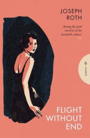 Flight Without End by Joseph Roth & David Le Vay & Beatrice Musgrave