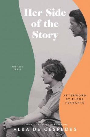 Her Side of the Story by Alba de Cespedes & Elena Ferrante