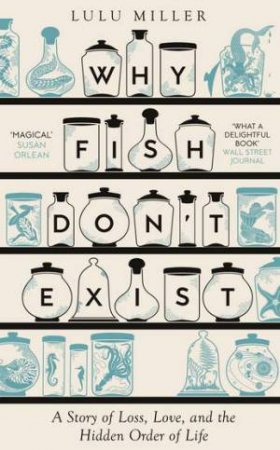 Why Fish Don't Exist by Lulu Miller