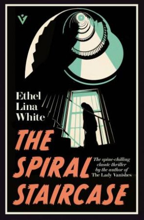 The Spiral Staircase by Ethel Lina White