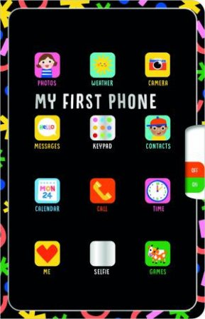 My First Phone by Alex Cox & Emily Spikings