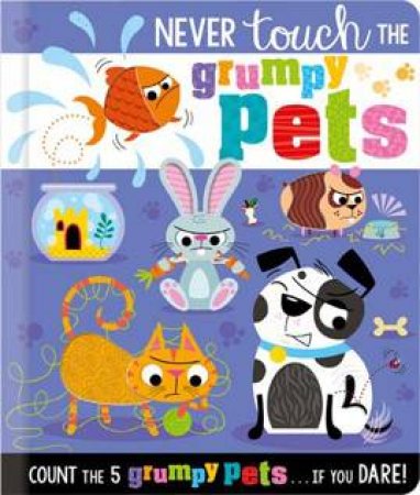 Never Touch The Grumpy Pets by Various