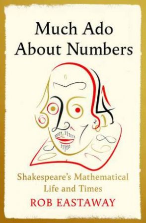 Much Ado About Numbers by Rob Eastaway