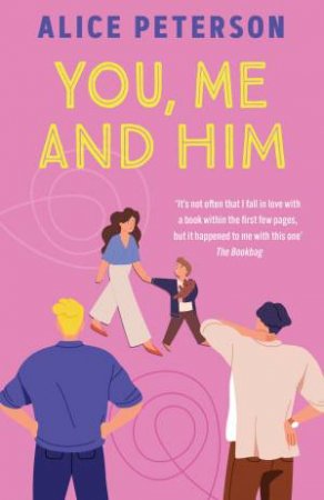 You, Me And Him by Alice Peterson