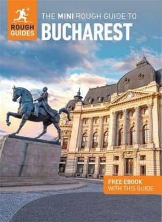 The Mini Rough Guide to Bucharest by Rough Guides