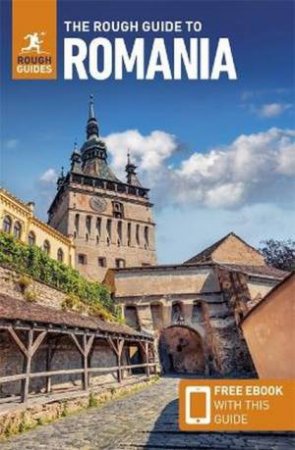 The Rough Guide to Romania by Rough Guides