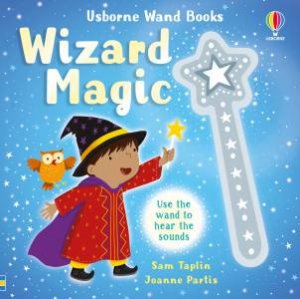 Wizard Magic: Usborne Wand Books by Sam Taplin & Joanne Partis