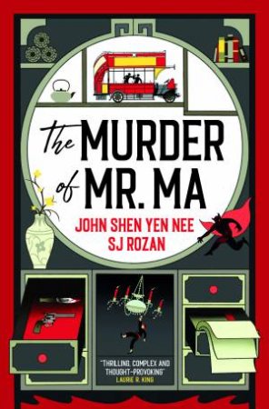 The Murder of Mr Ma by John Shen Yen Nee & S. J. Rozan