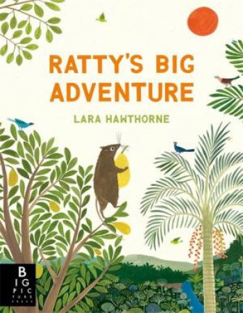 Ratty's Big Adventure by Lara Hawthorne & Lara Hawthorne