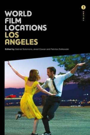 World Film Locations by Gabriel Solomons & Jared Cowan & Fabrice Ziolkowski