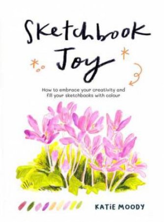 Sketchbook Joy by Katie Moody