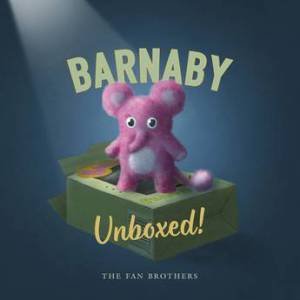 Barnaby Unboxed by Eric Fan & Terry Fan & Devin Fan