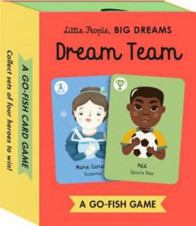 Little People, BIG DREAMS Card Game: Dream Team by Maria Isabel Sanchez Vegara & Various artists