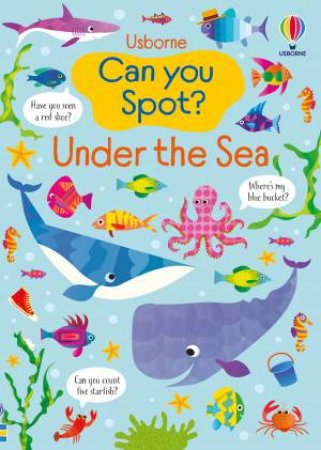 Can You Spot? Under The Sea by Kirsteen Robson & Gareth Lucas