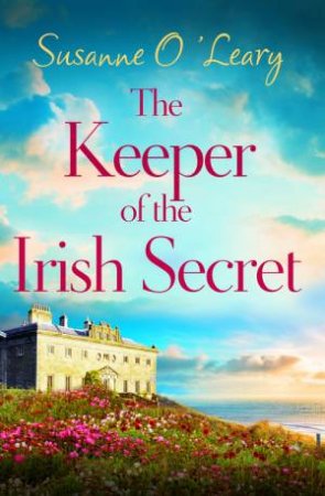 The Keeper of the Irish Secret by Susanne O'Leary