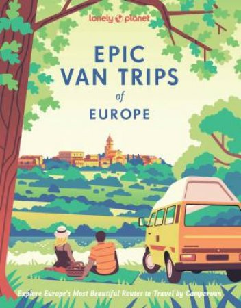 Epic Van Trips by Lonely Planet