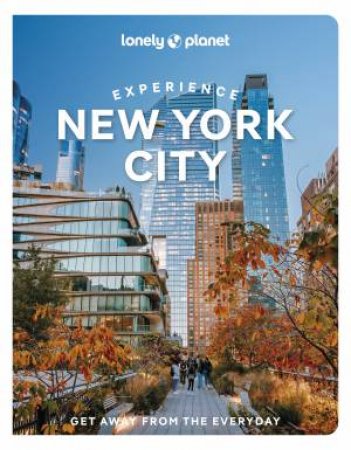 Lonely Planet Experience New York City by Lonely Planet