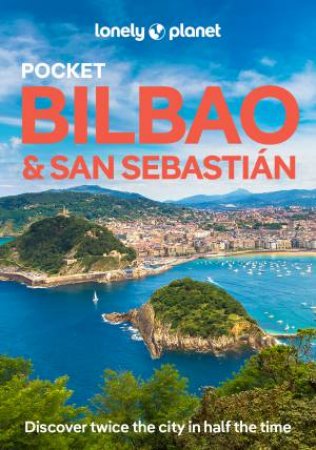 Lonely Planet Pocket Bilbao & San Sebastian by Isabel Albiston