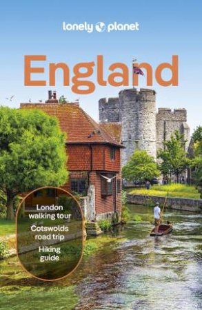 Lonely Planet England by Catherine Le Nevez & Jade Bremner & Emily Luxton & James March