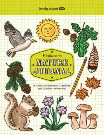 Lonely Planet Kids Explorer's Nature Journal by Various