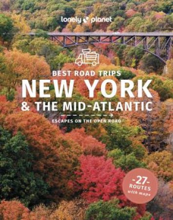 Lonely Planet Best Road Trips New York & the Mid-Atlantic by Lonely Planet